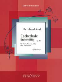 Krol Cathedrale Dreischiffig Op85  3 Trombones Sheet Music Songbook