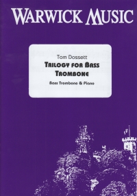 Dossett Trilogy For Bass Trombone & Piano Sheet Music Songbook