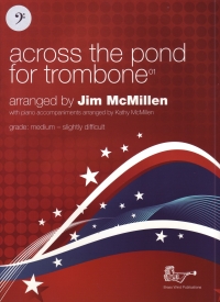 Across The Pond For Trombone Mcmillen Bass Clef Sheet Music Songbook