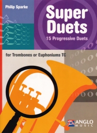 Super Duets Trombones Euphoniums Treble Sparke Sheet Music Songbook