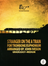 Stranger On The A Train Iveson Trombone/euph Trebl Sheet Music Songbook