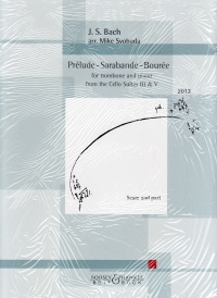 Bach Prelude Sarabande Bouree Trombone & Piano Sheet Music Songbook