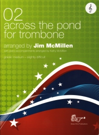 Across The Pond For Trombone 02 Treble Clef Sheet Music Songbook