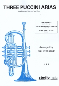 Sparke Three Puccini Arias For Bb Trumpet & Pno Sheet Music Songbook