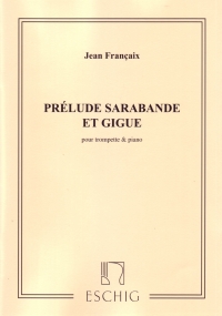 Francaix Prelude Sarabande & Gigue Trumpet Sheet Music Songbook