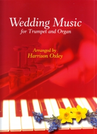 Wedding Music For Trumpet & Organ Oxley Sheet Music Songbook