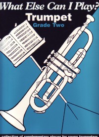 What Else Can I Play Trumpet Grade 2 Sheet Music Songbook