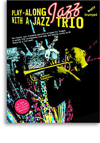 Play Along Jazz With A Jazz Trio Trumpet Book & Cd Sheet Music Songbook