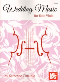 Wedding Music Curatolo Solo Viola Sheet Music Songbook