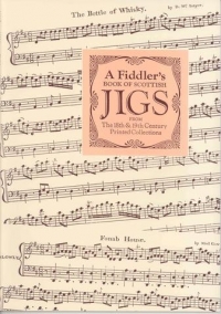 Fiddlers Book Of Scottish Jigs 18th/19th Century Sheet Music Songbook