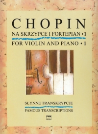 Chopin For Violin & Piano 1 Famous Transcriptions Sheet Music Songbook