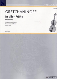 Gretchaninov In Aller Fruhe (early Morning) Violin Sheet Music Songbook
