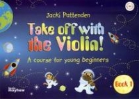 Take Off With The Violin Bk 1 Pattenden Pupils +cd Sheet Music Songbook
