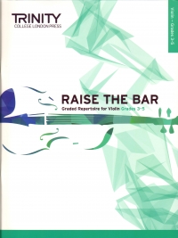 Raise The Bar Violin Grades 3-5 Trinity Sheet Music Songbook