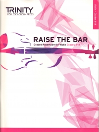 Raise The Bar Violin Grades 6-8 Trinity Sheet Music Songbook