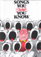 Songs You Think You Know Full Music Edition Sheet Music Songbook