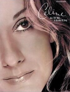 Celine Dion All The Way A Decade Of Song P/v/g Sheet Music Songbook