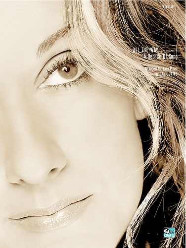 Celine Dion All The Way Easy Piano/vocal Sheet Music Songbook