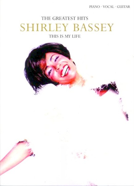 Shirley Bassey This Is My Life Greatest Hits Pvg Sheet Music Songbook