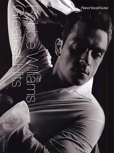 Robbie Williams Greatest Hits P/v/g Sheet Music Songbook