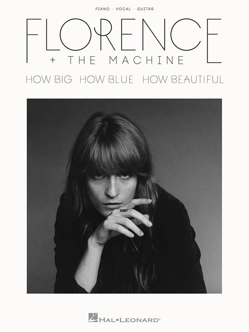 Florence & The Machine How Big How Blue How Beauti Sheet Music Songbook