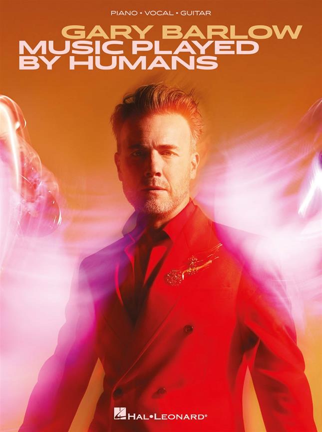 Gary Barlow Music Played By Humans Pvg Sheet Music Songbook