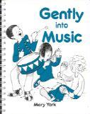Gently Into Music York Sheet Music Songbook