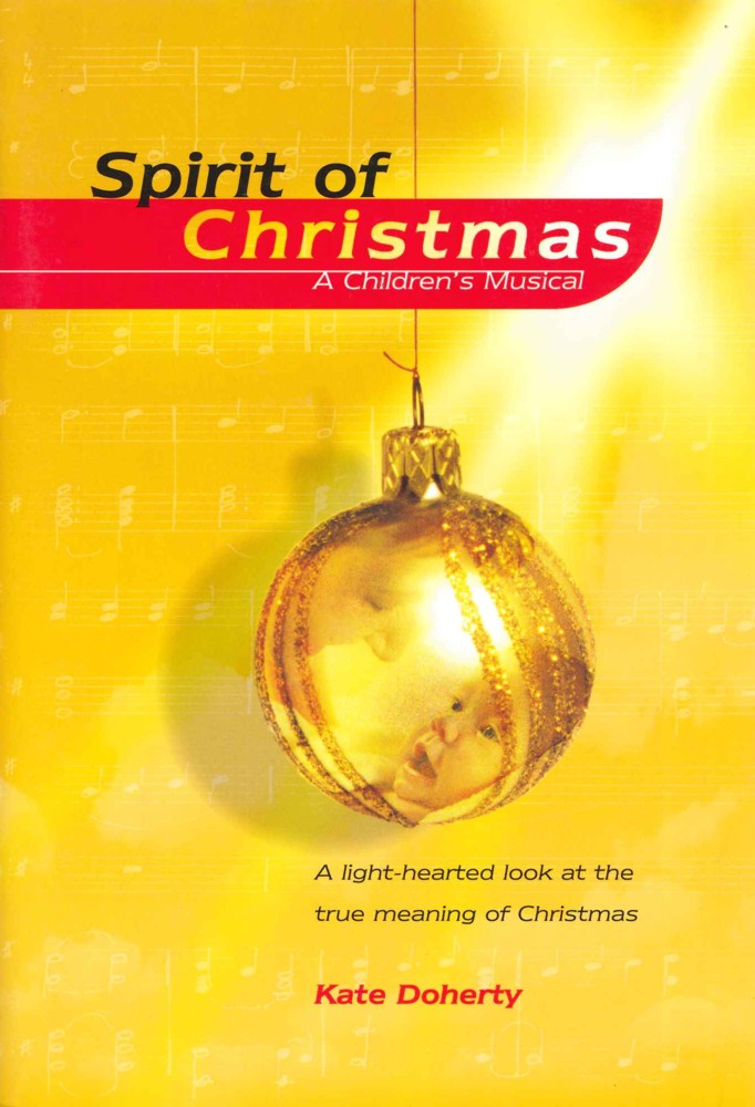 Spirit Of Christmas Childrens Musical Doherty Sheet Music Songbook