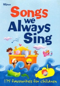 Songs We Always Sing 175 Favourites For Children Sheet Music Songbook