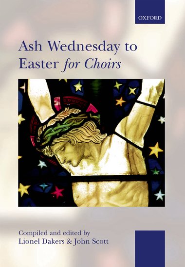 Ash Wednesday To Easter For Choirs Dakers/scott Sheet Music Songbook