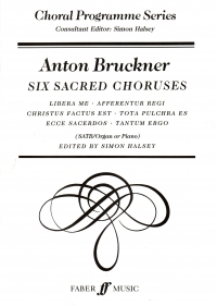 Bruckner Sacred Choruses (6) Satb Sheet Music Songbook