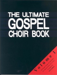 Ultimate Gospel Choir Book 1 Satb Sheet Music Songbook