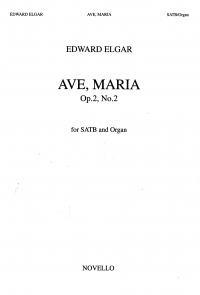 Ave Maria Elgar Op2 No 2 Satb Sheet Music Songbook