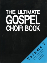 Ultimate Gospel Choir Book 2 Satb Sheet Music Songbook