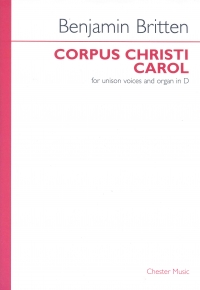 Corpus Christi Carol Britten Unison/organ Sheet Music Songbook