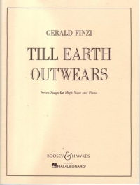 Finzi Till Earth Outwears High Voice & Piano Sheet Music Songbook