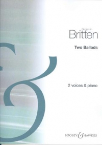 Britten 2 Ballads  2 Voices & Piano Sheet Music Songbook