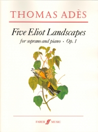 Ades Five Eliot Landscapes Op1 Soprano & Piano Sheet Music Songbook