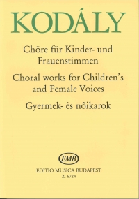 Kodaly Choral Works (children & Female Voices) Sheet Music Songbook