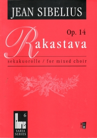 Sibelius Rakastava / The Lover Op14 Mixed Choir Sheet Music Songbook