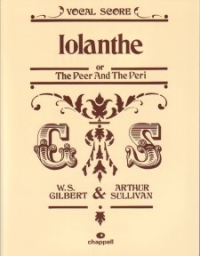 Iolanthe Gilbert & Sullivan Vocal Score Sheet Music Songbook