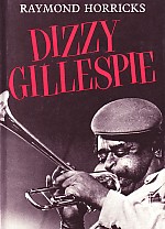 Horricks Dizzy Gillespie And The Be-bop Revolution Sheet Music Songbook