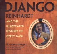 Django Reinhardt Illustrated History Of Gypsy Jazz Sheet Music Songbook