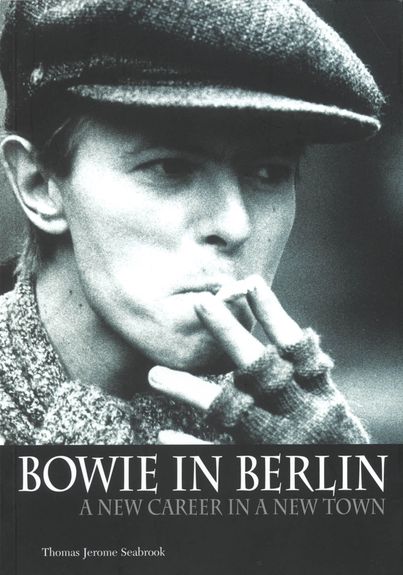 Bowie In Berlin A New Career Seabrook Sheet Music Songbook