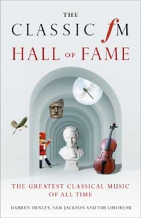 Classic Fm Hall Of Fame Greatest Classical Music Sheet Music Songbook