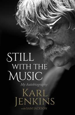 Karl Jenkins Still With The Music Hardback Sheet Music Songbook
