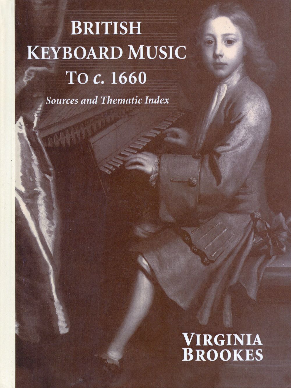 Brookes British Keyboard Music To C.1660 Hardback Sheet Music Songbook