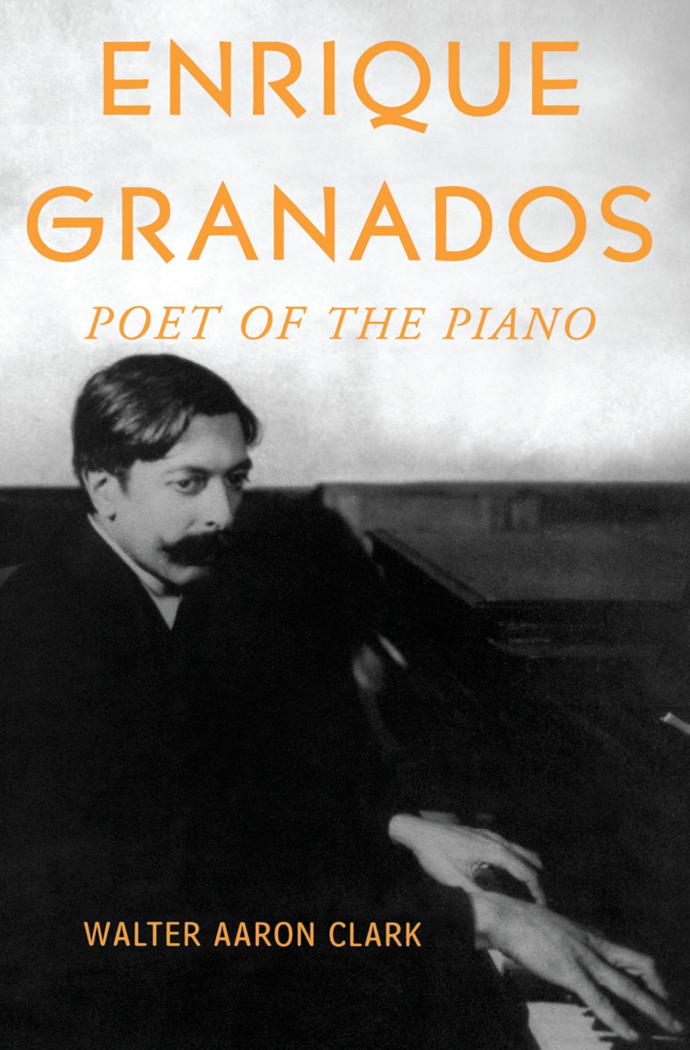 Clark Enrique Granados Poet Of The Piano Pb Sheet Music Songbook