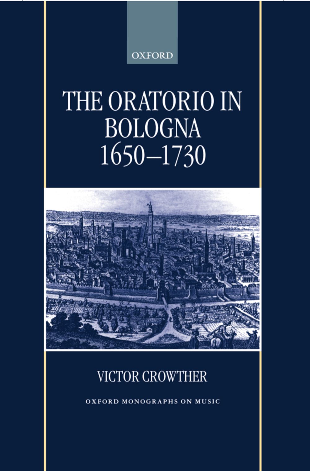 Crowther The Oratorio In Bologna 1650-1730 Hb Sheet Music Songbook