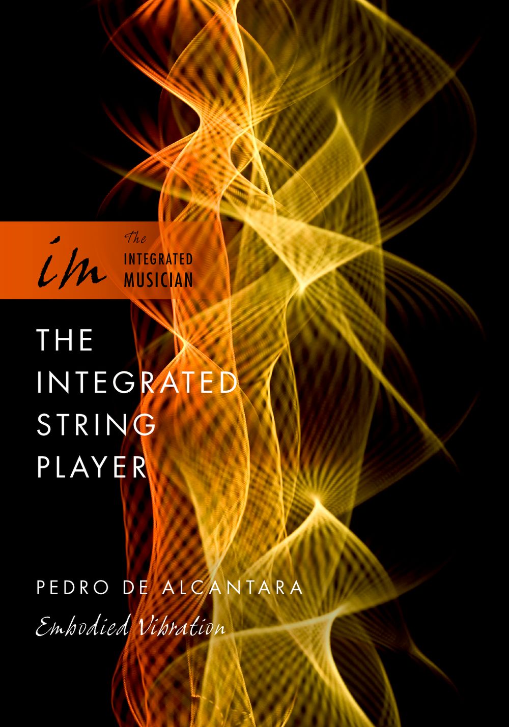 De Alcantara The Integrated String Player Hardback Sheet Music Songbook